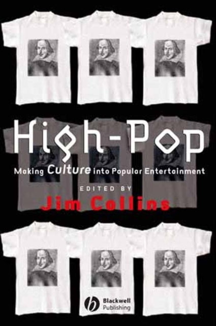 Book cover of: High-Pop: Making Culture into Popular Entertainment. By: Jim Collins