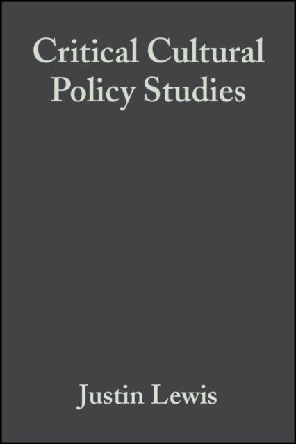 Book cover of: Critical Cultural Policy Studies. By: Toby Miller