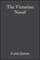 Book cover of: Victorian Novel. By: James, Louis Dr.
