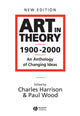 Book cover of: Art in Theory 1900 - 2000. By: Paul Wood