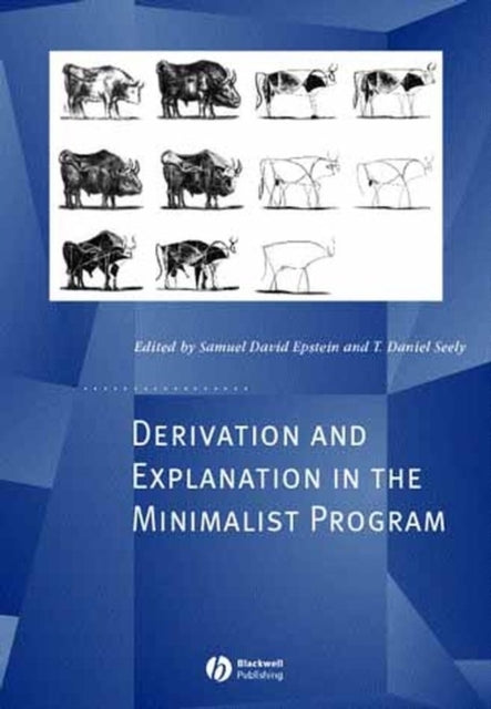Book cover of: Derivation and Explanation in the Minimalist Program