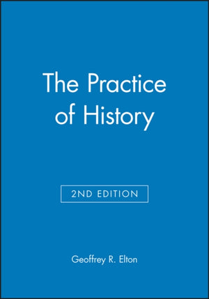 The Practice of History