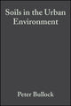 Book cover of: Soils in the Urban Environment