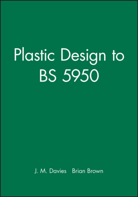 Book cover of: Plastic Design to BS 5950. By: J. M. Davies