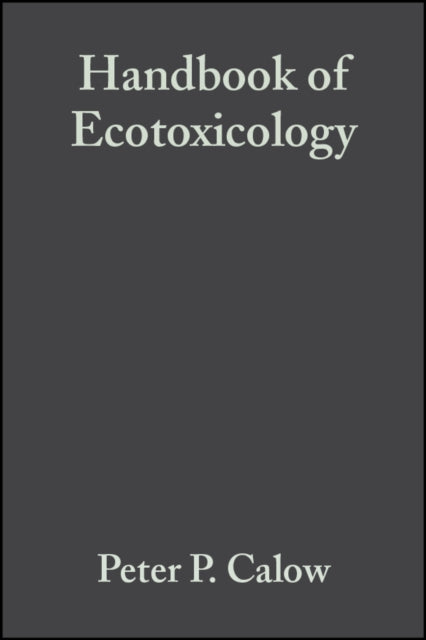 Book cover of: Handbook of Ecotoxicology. By: Peter Calow