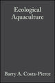Book cover of: Ecological Aquaculture. By: Barry A. Costa-Pierce