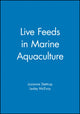 Book cover of: Live Feeds in Marine Aquaculture. By: Josianne Stottrup