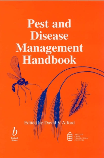 Book cover of: Pest and Disease Management Handbook. By: D. V. Alford