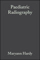 Book cover of: Paediatric Radiography. By: Maryann Hardy