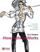 Book cover of: How Fashion Works. By: Gavin Waddell