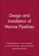 Book cover of: Design and Installation of Marine Pipelines. By: Mikael W. Brstrup