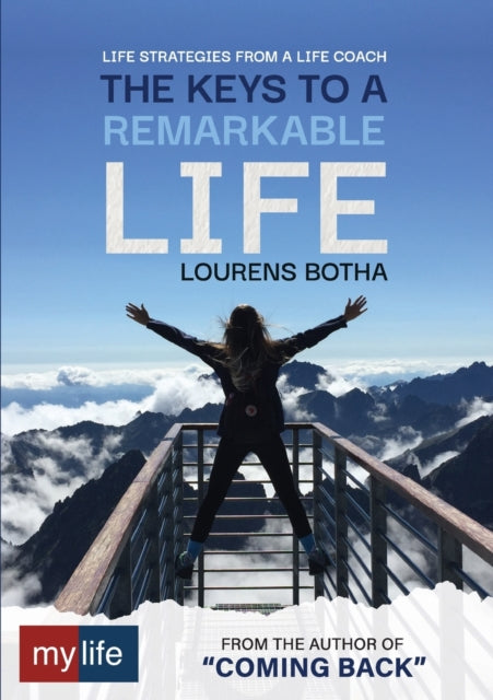 Book cover of: Keys to a Remarkable Life. By: Lourens Botha
