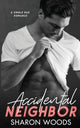 Book cover of: Accidental Neighbor. By: Sharon Woods