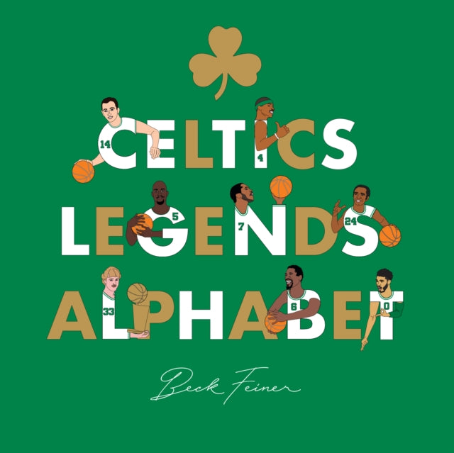 Book cover of: Celtics Legends Alphabet. By: Alphabet Legends Pty Ltd