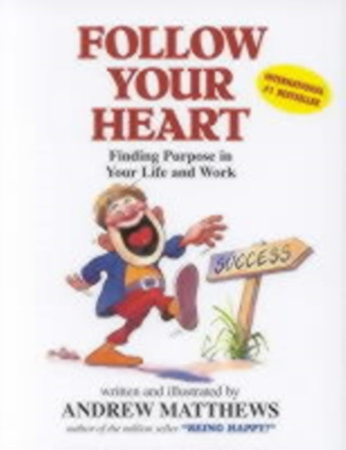 Book cover of: Follow Your Heart. By: Andrew Matthews