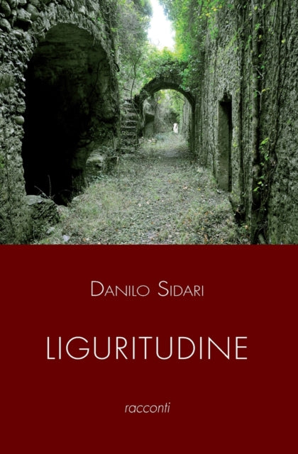 Book cover of: Liguritudine. By: Danilo Sidari