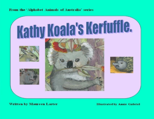 Book cover of: Kathy Koala's Kerfuffle. By: Maureen Larter