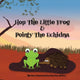 Book cover of: Hop The Little Frog & Pointy The Echidna