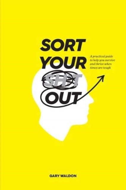 Book cover of: Sort Your Sh!t Out: sort your shit out