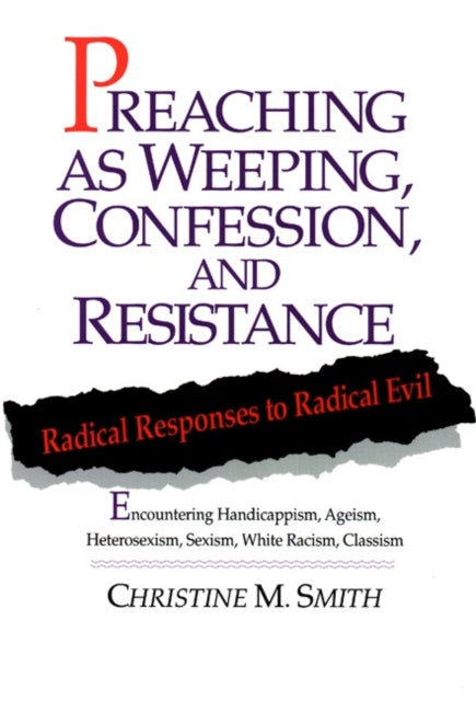 Book cover of: Preaching as Weeping, Confession, and Resistance