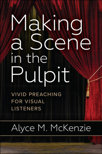 Book cover of: Making a Scene in the Pulpit. By: McKenzie