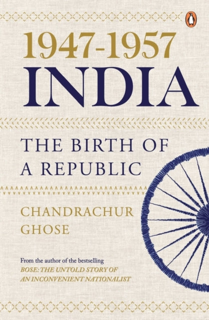 Book cover of: 1947-1957, India. By: Chandrachur Ghose
