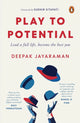 Book cover of: Play to Potential. By: Deepak Jayaraman