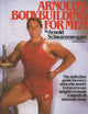 Book cover of: Arnold's Bodybuilding for Men. By: Arnold Schwarzenegger
