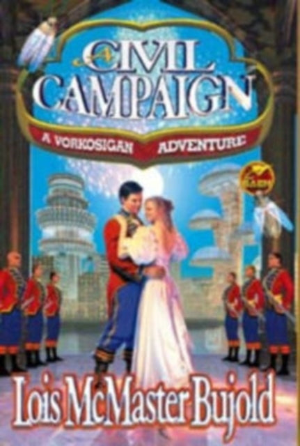 Book cover of: Civil Campaign. By: Lois McMaster Bujold