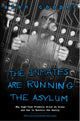Book cover of: Inmates Are Running the Asylum, The