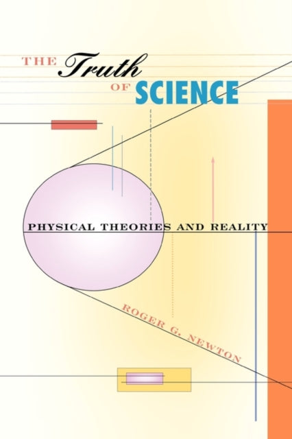 Book cover of: Truth of Science. By: Roger G. Newton