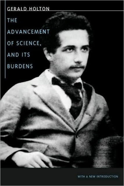 Book cover of: Advancement of Science, and Its Burdens