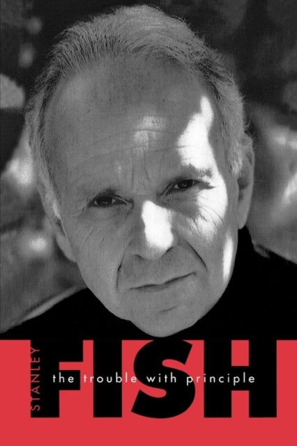 Book cover of: Trouble with Principle. By: Stanley Fish