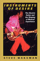 Book cover of: Instruments of Desire. By: Steve Waksman