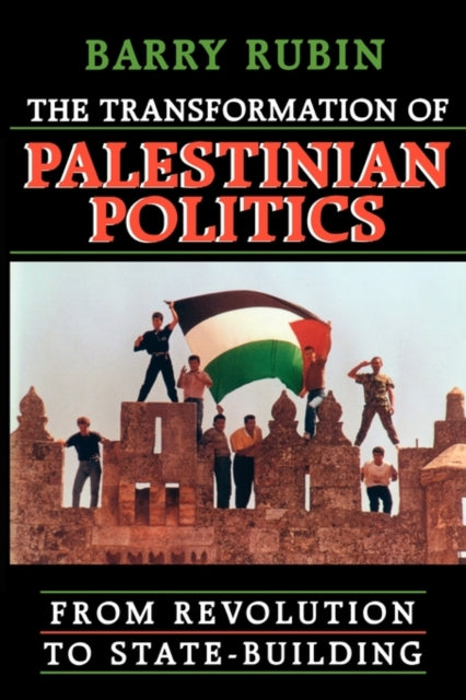 Book cover of: Transformation of Palestinian Politics. By: Barry Rubin