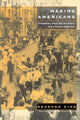 Book cover of: Making Americans. By: Desmond King
