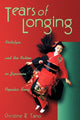 Book cover of: Tears of Longing. By: Christine R. Yano
