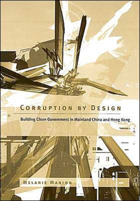Book cover of: Corruption by Design. By: Melanie Manion