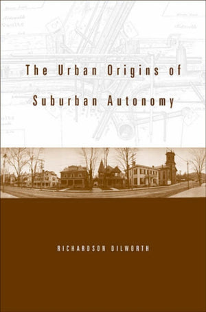 Urban Origins of Suburban Autonomy