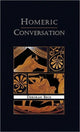 Book cover of: Homeric Conversation