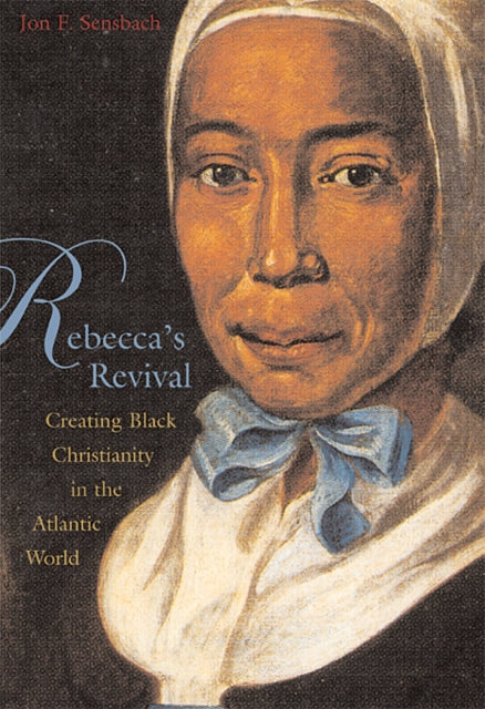 Book cover of: Rebecca's Revival. By: Jon F. Sensbach