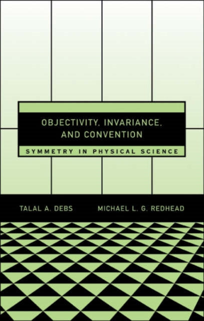 Book cover of: Objectivity, Invariance, and Convention. By: Talal A. Debs