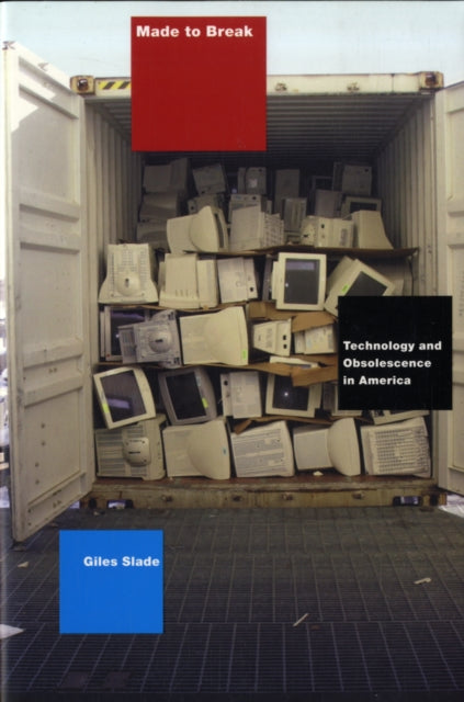 Book cover of: Made to Break. By: Giles Slade