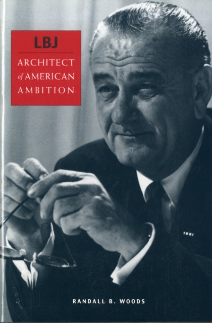 Book cover of: LBJ. By: Randall B. Woods