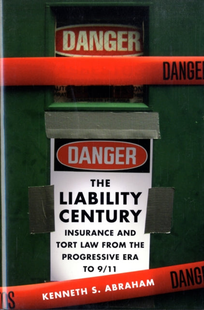 Book cover of: Liability Century. By: Kenneth S. Abraham, Bernard Chapais