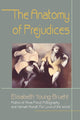 Book cover of: Anatomy of Prejudices. By: Elisabeth Young-Bruehl