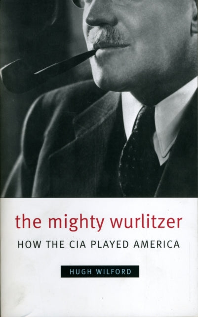 Book cover of: Mighty Wurlitzer. By: Hugh Wilford