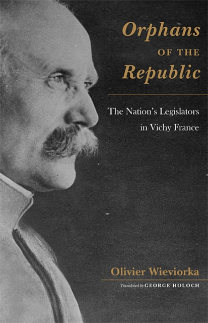Book cover of: Orphans of the Republic. By: Olivier Wieviorka