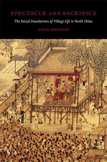 Book cover of: Spectacle and Sacrifice. By: Johnson, David G.