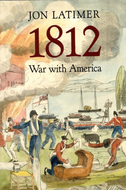 Book cover of: 1812. By: Jon Latimer